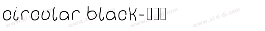 circular black字体转换